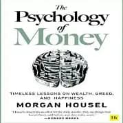 THE PSYCHOLOGY OF MONEY BY MORGAN HOUSEL