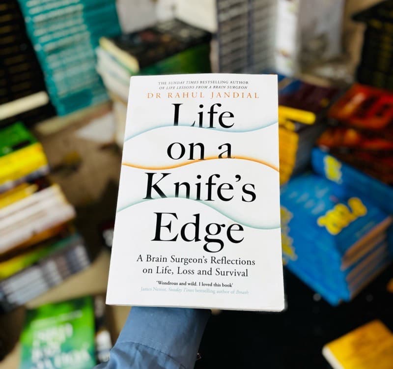 Dr Rahul Jandial Life on a Knifes Edge: A Brain Surgeons Reflections on Life, Loss and Survival